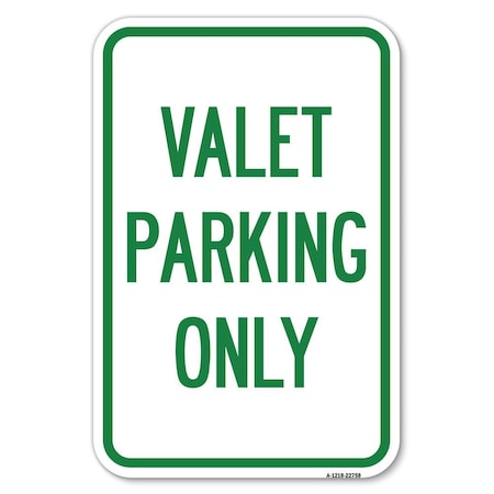 Signmission Valet Parking Only Heavy-Gauge Aluminum Sign, 12" x 18", A-1218-22758 A-1218-22758